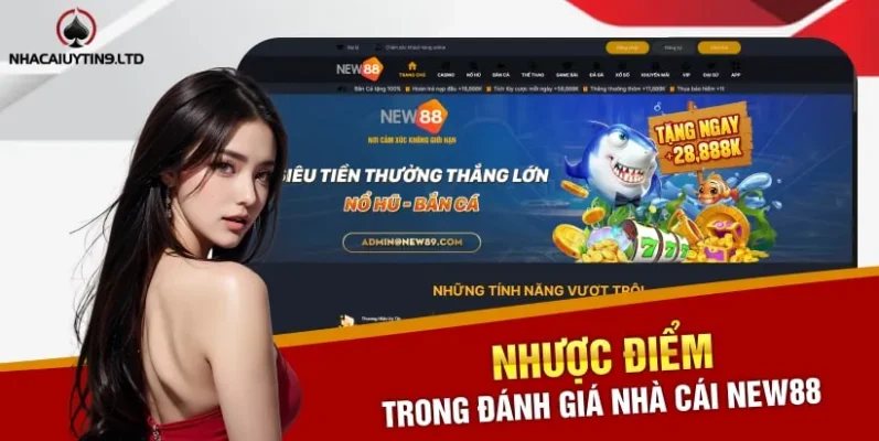 Nhược điểm trong đánh giá nhà cái New88