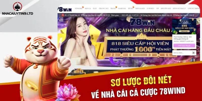 Sơ lược đôi nét về nhà cái cá cược 78Wind