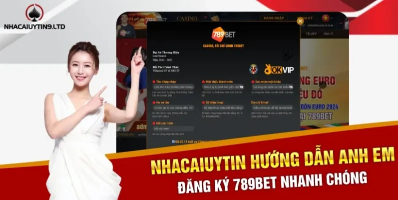 Nhacaiuytin hướng dẫn anh em đăng ký 789bet nhanh chóng