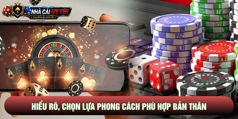 Hiểu rõ, chọn lựa phong cách phù hợp bản thân