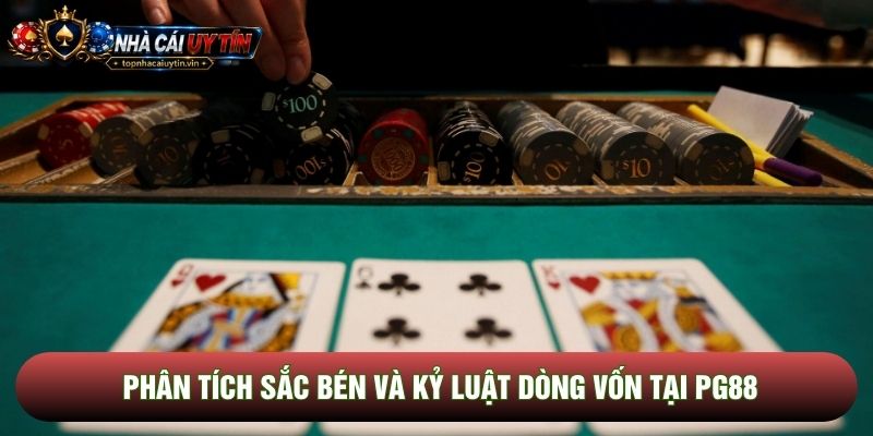 Phân tích sắc bén và kỷ luật dòng vốn tại PG88 Phân tích sắc bén và kỷ luật dòng vốn tại PG88
