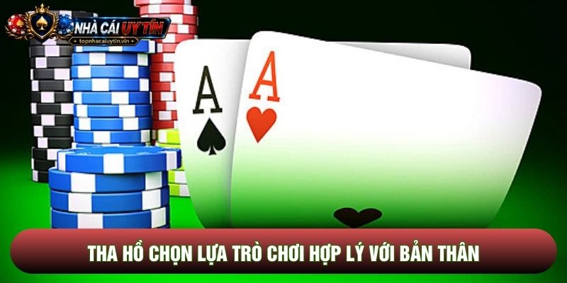 Tha hồ chọn lựa trò chơi hợp lý với bản thân